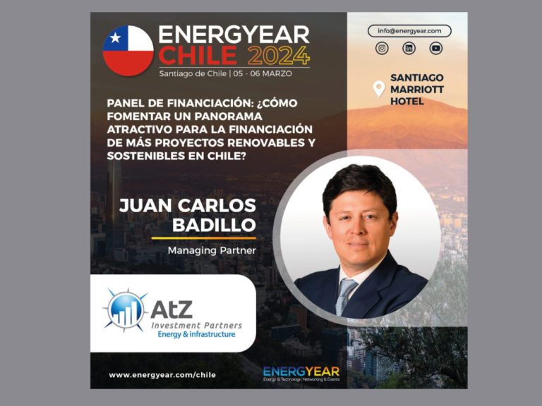 How to foster an attractive outlook for financing more renewable and sustainable projects in Chile? AtZ Investment Partners  in Energyear Chile.