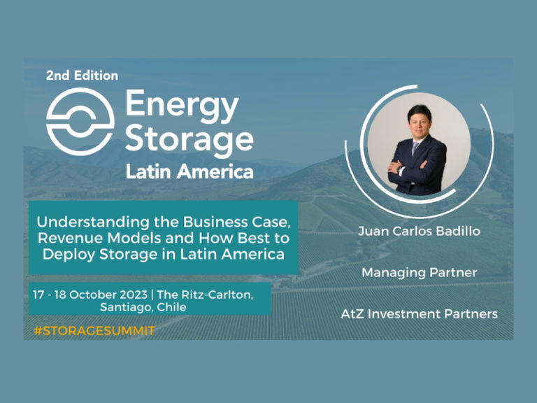 “Understanding the Business Case, Revenue Models and How Best to Deploy Storage in Latin America”. AtZ Investment Partners in Energy Storage, Chile